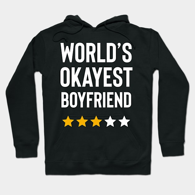 Worlds Okayest Boyfriend Funny Birthday Christmas Gag Gift Hoodie by Boneworkshop